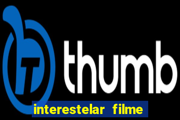 interestelar filme completo dublado telegram